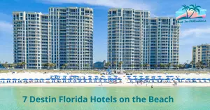 7 Destin Florida Hotels on the Beach